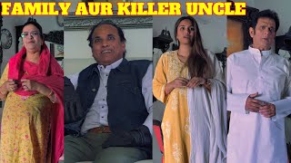 FAMILY AUR KILLER UNCLE [upl. by Arbmahs]