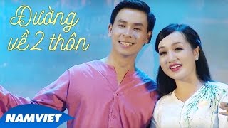 Đường Về Hai Thôn  Huỳnh Thật ft Hà Vân MV OFFICIAL [upl. by Ajnat]