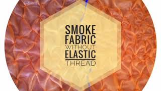 How to smocking fabric without elastic thread [upl. by Onaicram646]