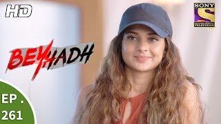 Beyhadh  बेहद  Ep 261  11th October 2017 [upl. by Jerrold]