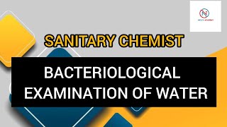 BACTERIOLOGICAL EXAMINATION OF WATER  SANITARY CHEMIST [upl. by Eeliab]