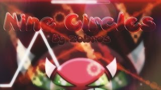 Geometry Dash My 99TH Demon  Nine Circles By Zobros HARD [upl. by Jojo97]