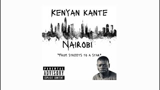 Kenyan Kante  Nairobi official music audio [upl. by Moynahan710]