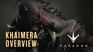 Paragon  Khaimera Overview [upl. by Sualocin672]