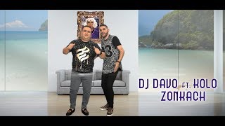 Dj Davo Ft Kolo Zonkach [upl. by Nodyarg711]