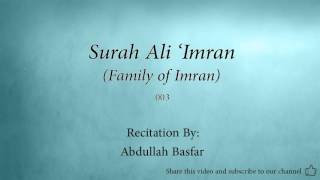 Surah Ali Imran Family of Imran 003 Abdullah Basfar Quran Audio [upl. by Meedan726]