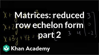 Matrices Reduced row echelon form 2  Vectors and spaces  Linear Algebra  Khan Academy [upl. by Zebadiah]