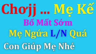 Mẹ Kế Rạo Rực 💖 Tâm Sự Đêm Khuya [upl. by Ecirtnahs]