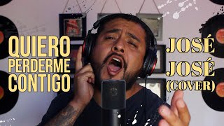 Quiero Perderme Contigo  José José cover [upl. by Peg]