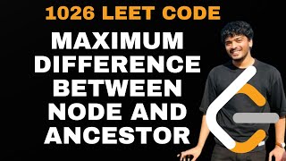 Maximum Difference Between Node and Ancestor  2385 [upl. by Denman]