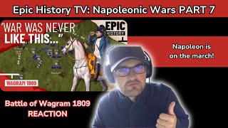 Epic History TV Napoleonic Wars Part 7 REACTION Battle of Wagram 1809 [upl. by Rap]