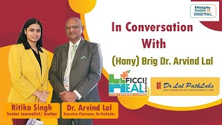 quotDr Arvind Lal Executive Director of Dr Lal PathLabs Shares Valuable Insights at FICCI Heal2024quot [upl. by Jennie]