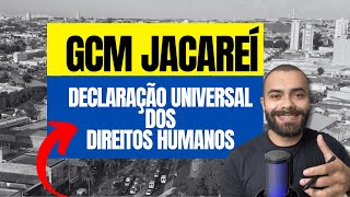 Declaração Universal dos Direitos Humanos  Concurso GCM [upl. by Drews]