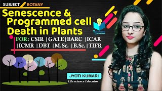 Senescence and Programmed Cell Death in Plants  CSIR NET  GATE  JYOTI KUMARI [upl. by Clarance]