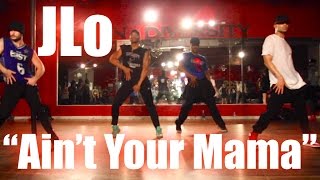 Jennifer Lopez  quotAint Your Mamaquot  JR Taylor Choreography [upl. by Fredric]