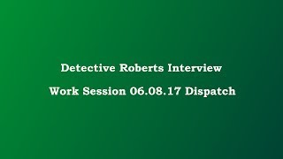 Detective Roberts Interview [upl. by Qifahs]