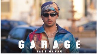 Garage  Jass Manak  Full Song  New Punjabi Songs 2024  Latest punjabi Songs￼￼ [upl. by Manya]