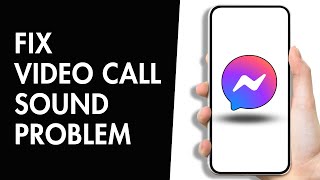 How to Fix Messenger Video Call Sound Problem [upl. by Xila]