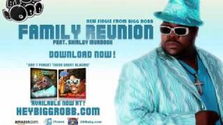 Family ReunionBIGG ROBB ft Shirley Murdock [upl. by Aiotal]