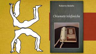 Roberto Bolaño  Chiamate telefoniche racconto breve integrale audiolibro [upl. by Balch]