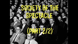 Guy Debords quotThe Society of the Spectaclequot Part 22 [upl. by Morlee983]