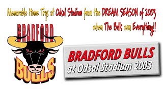 Bradford Bulls Home Trys at Odsal Stadium in their Glory Year of 2003 [upl. by Atnaloj461]