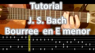 J S Bach Bourree en Mi menor  Guitar Tutorial Complete [upl. by Ennovyahs]