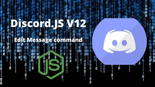 Discord JS V12  Edit Message Command [upl. by Lau]