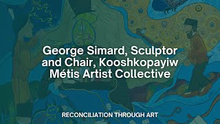 George Simard Sculptor and Chair Kooshkopayiw Métis Artist Collective [upl. by Enaamuj796]