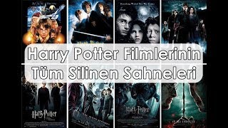 Harry Potter Filmlerinin Tüm Silinen Sahneleri [upl. by Ilek]