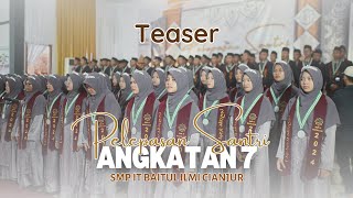 Teaser Pelepasan Santri SMP IT Baitul Ilmi Angkatan7 [upl. by Myers307]