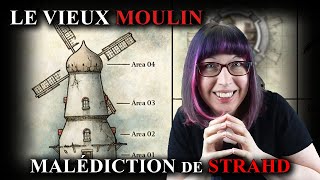 Le Vieux Moulin  GUIDE ULTIME La Malédiction de Strahd [upl. by Maze856]