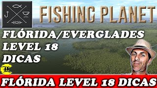 FISHING PLANET  FLÓRIDA LVL18  EQUIPAMENTOS  XP  DINHEIRO  DICAS [upl. by Ynnoj]