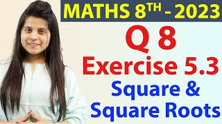 Q 8  Ex 53  Square and Square Roots  NCERT Maths Class 8th  Chapter 5 New Syllabus CBSE 2023 [upl. by Schulz]