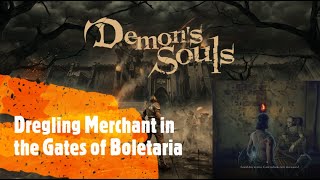 Demons Souls Remake Dregling Merchant in the Gates of Boletaria [upl. by Sharp]