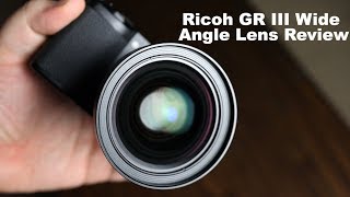 Ricoh GW4 Wide Angle Lens Review for Ricoh GR III GA1 Review [upl. by Nossila315]