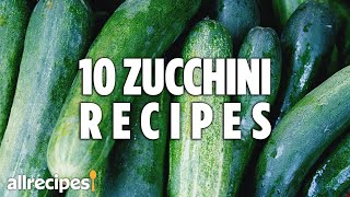 Top 10 Zucchini Recipes  Allrecipes [upl. by Harris307]