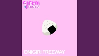 Onigiri Freeway [upl. by Odlamur]