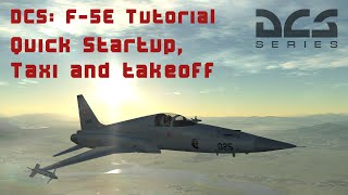 DCS F5E Tutorial Quick Startup Taxi and Takeoff [upl. by Melisse]