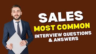 Sales Interview Questions and Answers for 2024 [upl. by Shue]