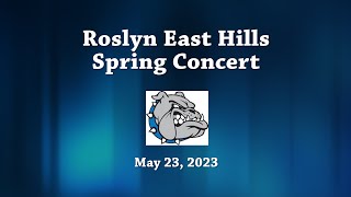 May 23 2023 Roslyn East Hills Spring Concert [upl. by Tnemelc927]