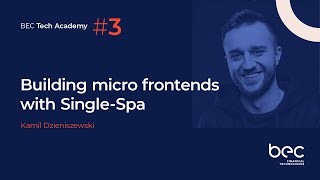 Building micro frontends with SingleSpa – Kamil Dzieniszewski [upl. by Ppilihp803]