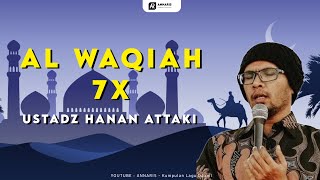 Ustadz Hanan Attaki  Al Waqiah 7x Merdu  Link Download Di Deskripsi [upl. by Libre]