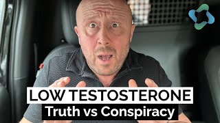 Low Testosterone  Truth vs Conspiracy [upl. by Berta282]