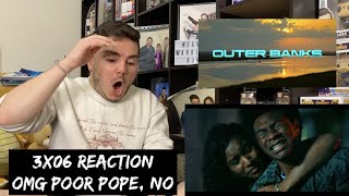 Outer Banks  3x06 The Dark Forest REACTION [upl. by Wilburt84]