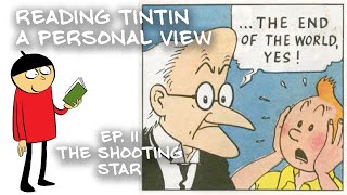 Reading Tintin a Personal View  Ep 11 The Shooting Star [upl. by Fleischer418]