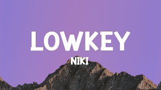 NIKI  lowkey Lyrics [upl. by Halyahs]