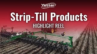 Yetter StripTill Products Highlight Reel  2024 [upl. by Aerdnwahs]