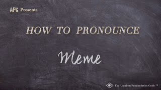 How to Pronounce Meme Real Life Examples [upl. by Mcclenaghan]