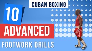 CUBAN BOXING 10 ADVANCED FOOTWORK DRILLS [upl. by Mcculloch]